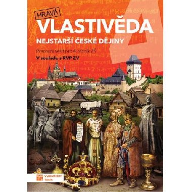 Hrav vlastivda 4 - Nejstar esk djiny - pracovn seit - neuveden, Binkov Adriena