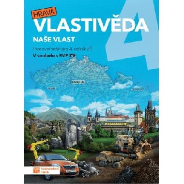 Hrav vlastivda 4 - Nae vlast - pracovn seit - neuveden