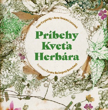 Prbehy Kvea Herbra - Peter Karpinsk; Anna Timkov Lazurov; Zuzana Bokayov-Brunckov