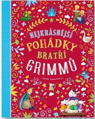 Nejkrásnější pohádky bratří Grimmů - Stefania Leonardi Hartley