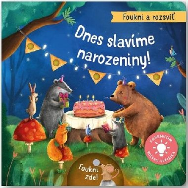 Foukni a rozsvi - Dnes slavme narozeniny! - Maria Hoeck; Aleksandra Szmidt