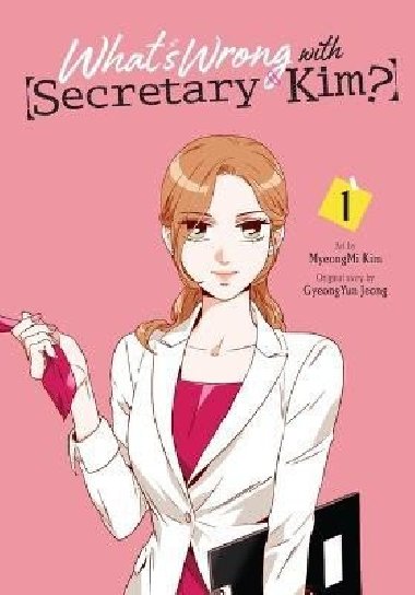 Whats Wrong with Secretary Kim? 1 - Kim MyeongMi