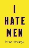 I Hate Men - Harmange Pauline