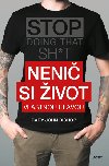 Neni si ivot vlastnou hlavou - Gary John Bishop