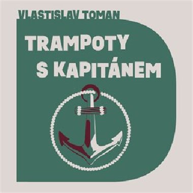 Trampoty s kapitnem - Vlastislav Toman