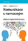 Komunikace s nemocnm - Ale Bednak; Mria Andriov