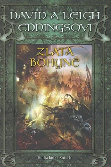 Zlat bohyn - Druh kniha Sncch - David a Leigh Eddingsovi