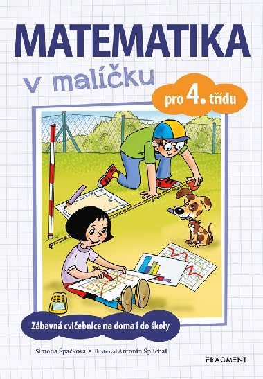 Matematika v malku pro 4. tdu - Zbavn cviebnice na doma i do koly - Simona pakov, Antonn plchal