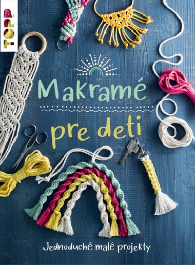 Makram pre deti - Inge Walz