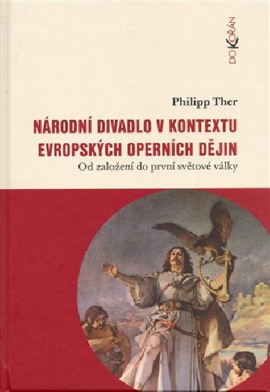 Nrodn divadlo v kontextu evropskch opernch djin - Philipp Ther