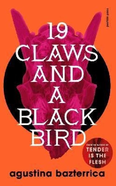 Nineteen Claws and a Black Bird - Bazterrica Agustina