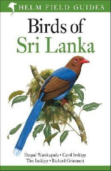 Birds of Sri Lanka: Helm Field Guides - Warakagoda Deepal