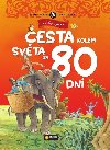 Cesta kolem svta za 80 dn - Svtov etba pro nejmen - Jules Verne