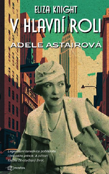 V hlavn roli Adele Astairov - Eliza Knight