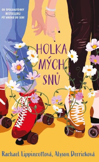 Holka mch sn - Rachael Lippincottov, Alyson Derrickov