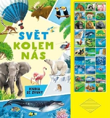 Svt kolem ns - Kniha se zvuky - Svojtka