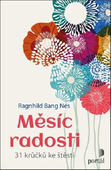 Měsíc radosti - 31 krůčků ke štěstí - Ragnhild Bang Nes