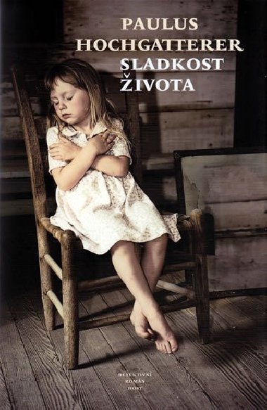 Sladkost ivota - Paulus Hochgatterer