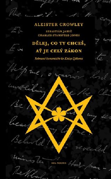 Dlej, co ty chce, a je cel Zkon - Aleister Crowley,Sebastin Jahi,Charles Stansfeld  Jones