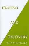 Healing and Recovery - Hawkins David R.