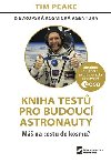 Kniha testů pro budoucí astronauty - Máš na cestu do kosmu? - Tim Peake