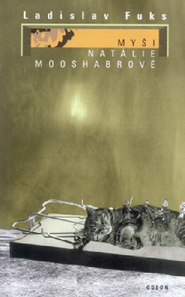 Myši natálie mooshabrové - Ladislav Fuks
