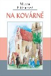 Na kovárně - Vlasta Pittnerová