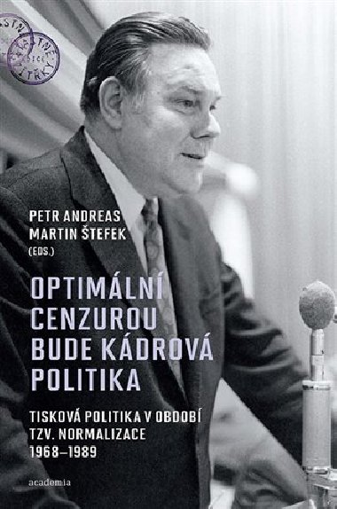 Optimální cenzurou bude kádrová politika - Petr Andreas,Martin Štefek