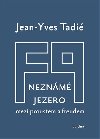Neznámé jezero - Jean-Yves Tadié