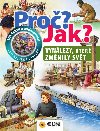Vynlezy, kter zmnili svt - Pro? Jak? - neuveden
