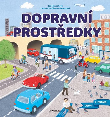 Objevuj a poznávej - Dopravní prostředky - Joli Hannahová, Sharon Harmerová