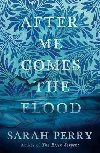 After Me Comes the Flood - Perryov Sarah