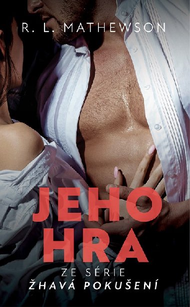 hav pokuen: Jeho hra - R. L. Mathewsonov