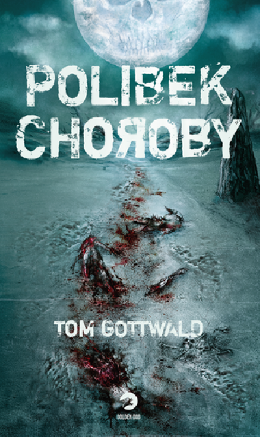 Polibek choroby - Tom Gottwald