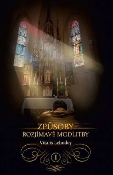 Zpsoby rozjmav modlitby I. - Dom Vital Lehodey
