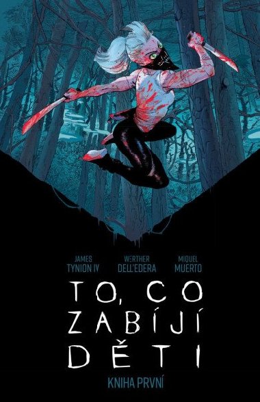 To, co zabj dti - Kniha prvn - Tynion IV. James