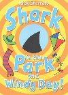 Shark in the Park on a Windy Day! - Sharratt Nick