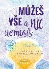 Me ve a nic nemus - Nov inspirativn prvodce na va kouzeln cest ivotem - Yaksha Katy