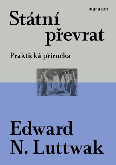 Státní převrat - Praktická příručka - Edward N. Luttwak