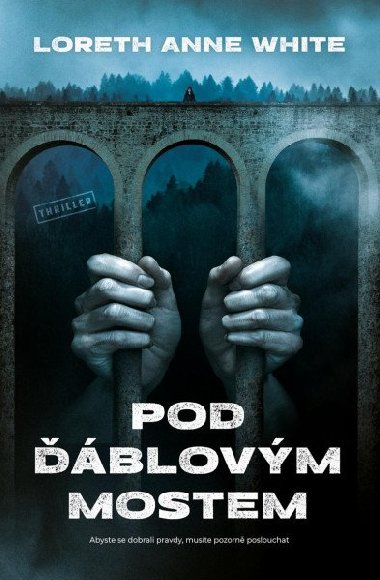 Pod blovm mostem - Loreth Anne White