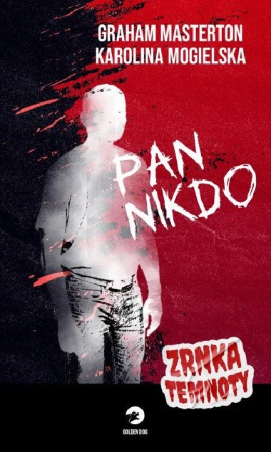 Pan Nikdo - Zrnka temnoty - Graham Masterton; Karolina Mogielska