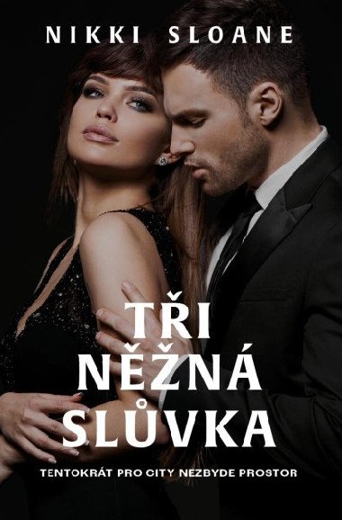 Tři něžná slůvka - Nikki Sloane