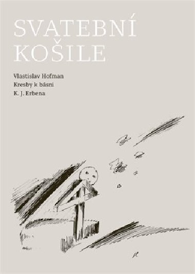 Svatebn koile - Kresby k bsni K. J. Erbena - Karel Jaromr Erben,Vlastislav Hofman