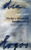 Myslet v diktatue korektnosti 2 - Roman Cardal