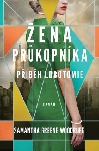 ena prkopnka - Pbh lobotomie - Samantha Greene Woodruff