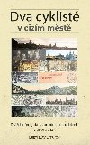 Dva cyklist v cizm mst - Dranm, jako vzpomnku na udlosti v noru 1945 - Betislav Ditrych