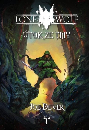 Lone Wolf 1: tok ze tmy - Joe Dever
