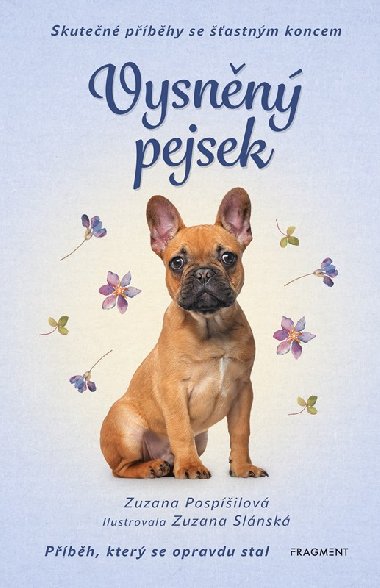 Vysnn pejsek - Skuten pbhy se astnm koncem - Zuzana Pospilov, Zuzana Slnsk