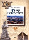 Praga hermetica - Martin Stejskal