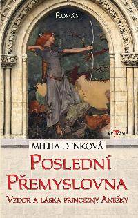 Poslední Přemyslovna - Melita Denková